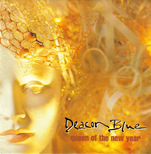 Cover of 'Queen Of The New Year' - Deacon Blue